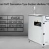 Advanced SMT Translation Type Suction Machine YSM-530