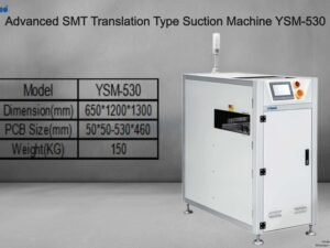 Advanced SMT Translation Type Suction Machine YSM-530