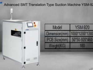 Advanced SMT Translation Type Suction Machine YSM-920
