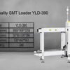 High Quality SMT Loader YLD-390