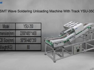 SMT Wave Soldering Unloading Machine With Track YSU-350