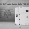 High Quality SMT Large Cooling Buffer YCB-350