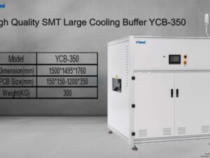 High Quality SMT Large Cooling Buffer YCB-350