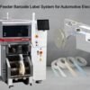 ASM Feeder Barcode Label System for Automotive Electronics