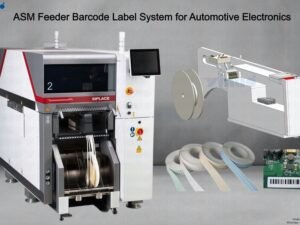 ASM Feeder Barcode Label System for Automotive Electronics