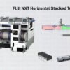 FUJI NXT Horizontal Stacked Tube Feeder