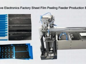Automotive Electronics Factory Sheet Film Peeling Feeder Production Efficiency