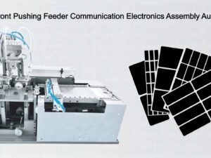 Sheet Front Pushing Feeder Communication Electronics Assembly Automation