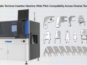 THT Automatic Terminal Insertion Machine Wide Pitch Compatibility Across Diverse Terminal Types