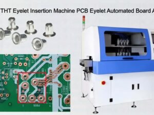 YT-7000 THT Eyelet Insertion Machine PCB Eyelet Automated Board Assembly