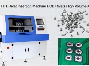 YT-7000 THT Rivet Insertion Machine PCB Rivets High Volume Assembly