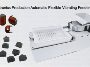 3C Electronics Production Automatic Flexible Vibrating Feeder Sorting