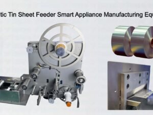 Automatic Tin Sheet Feeder Smart Appliance Manufacturing Equipment