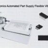 Battery Electronics Automated Part Supply Flexible Vibrating Feeder