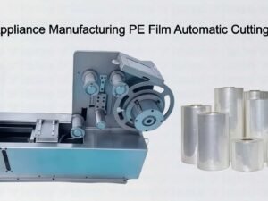 Home Appliance Manufacturing PE Film Automatic Cutting Feeder