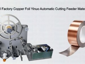 Industrial Factory Copper Foil Yinuo Automatic Cutting Feeder Material Feed