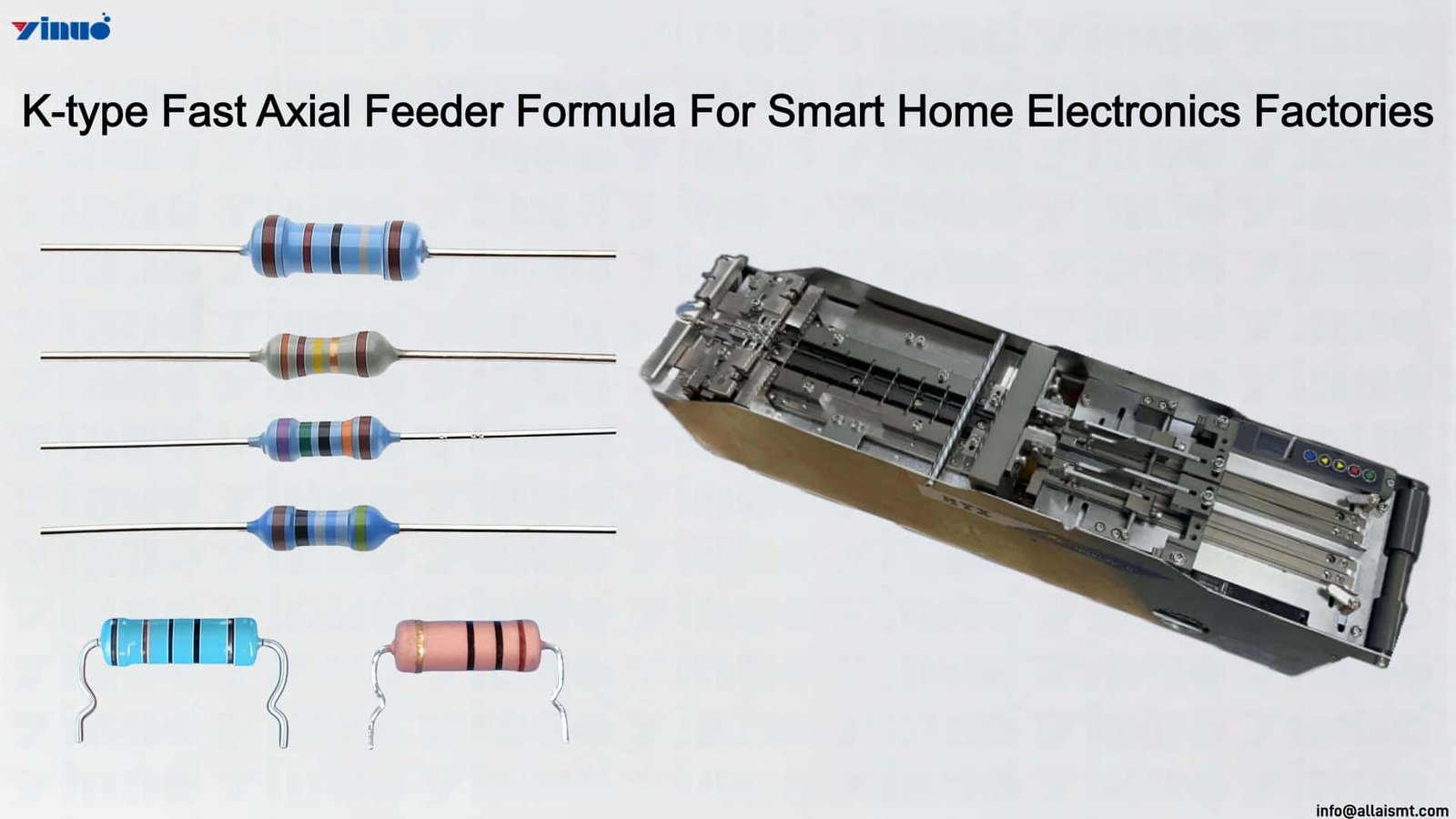 K-type Fast Axial Feeder Formula For Smart Home Electronics Factories K-type Fast Axial Feeder Formula For Smart Home Electronics Factories
