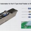 Modular Process Automation for the K Type Axial Feeder on New Energy Lines