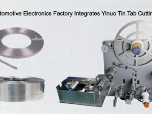 Smart Automotive Electronics Factory Integrates Yinuo Tin Tab Cutting Feeder
