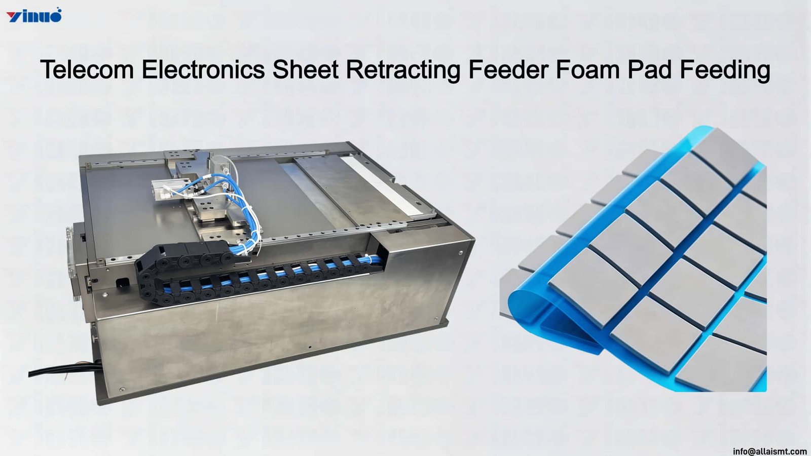 Telecom Electronics Sheet Retracting Feeder Foam Pad Feeding Telecom Electronics Sheet Retracting Feeder Foam Pad Feeding