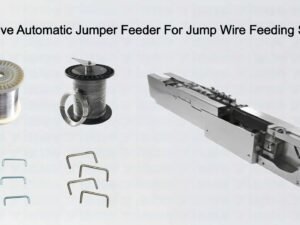Definitive Automatic Jumper Feeder For Jump Wire Feeding Supply