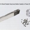 Durable Automatic Tin Sheet Feeder Improves Solder Quality in Power Device Manufacturing