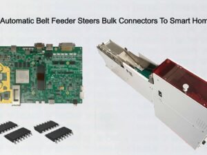 Exacting Automatic Belt Feeder Steers Bulk Connectors To Smart Home Boards