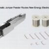 High-speed Automatic Jumper Feeder Routes New Energy Electronics Factory Wire