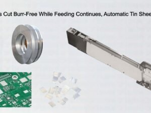 Preforms Cut Burr-Free While Feeding Continues, Automatic Tin Sheet Feeder