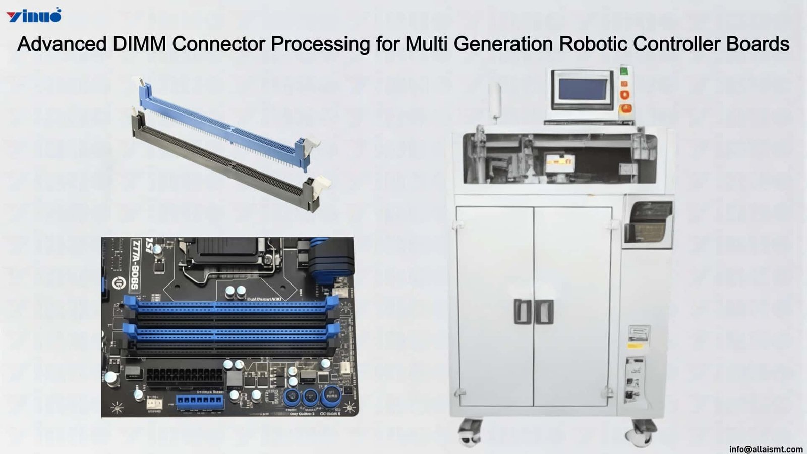 Advanced DIMM Connector Processing for Multi Generation Robotic Controller Boards Advanced DIMM Connector Processing for Multi Generation Robotic Controller Boards