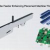 Automated IC Tube Feeder Enhancing Placement Machine Throughput Reliably