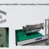 Automated Reel Terminal Feeder for 63823-1 Terminal Feeding in Communication Electronics Factory