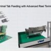 Automated Terminal Tab Feeding with Advanced Reel Terminal Tab Feeder
