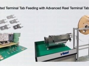 Automated Terminal Tab Feeding with Advanced Reel Terminal Tab Feeder