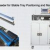 DIMM Tray Feeder for Stable Tray Positioning and Material Transfer