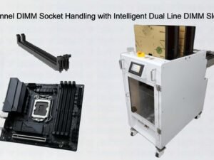 Dual Channel DIMM Socket Handling with Intelligent Dual Line DIMM Slot Feeder