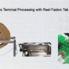 Power Electronics Terminal Processing with Reel Faston Tab Feeder Systems