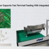 Reel Terminal Feeder Supports Fast Terminal Feeding With Integrated Vacuum Extraction