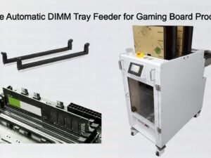 Reliable Automatic DIMM Tray Feeder for Gaming Board Processing
