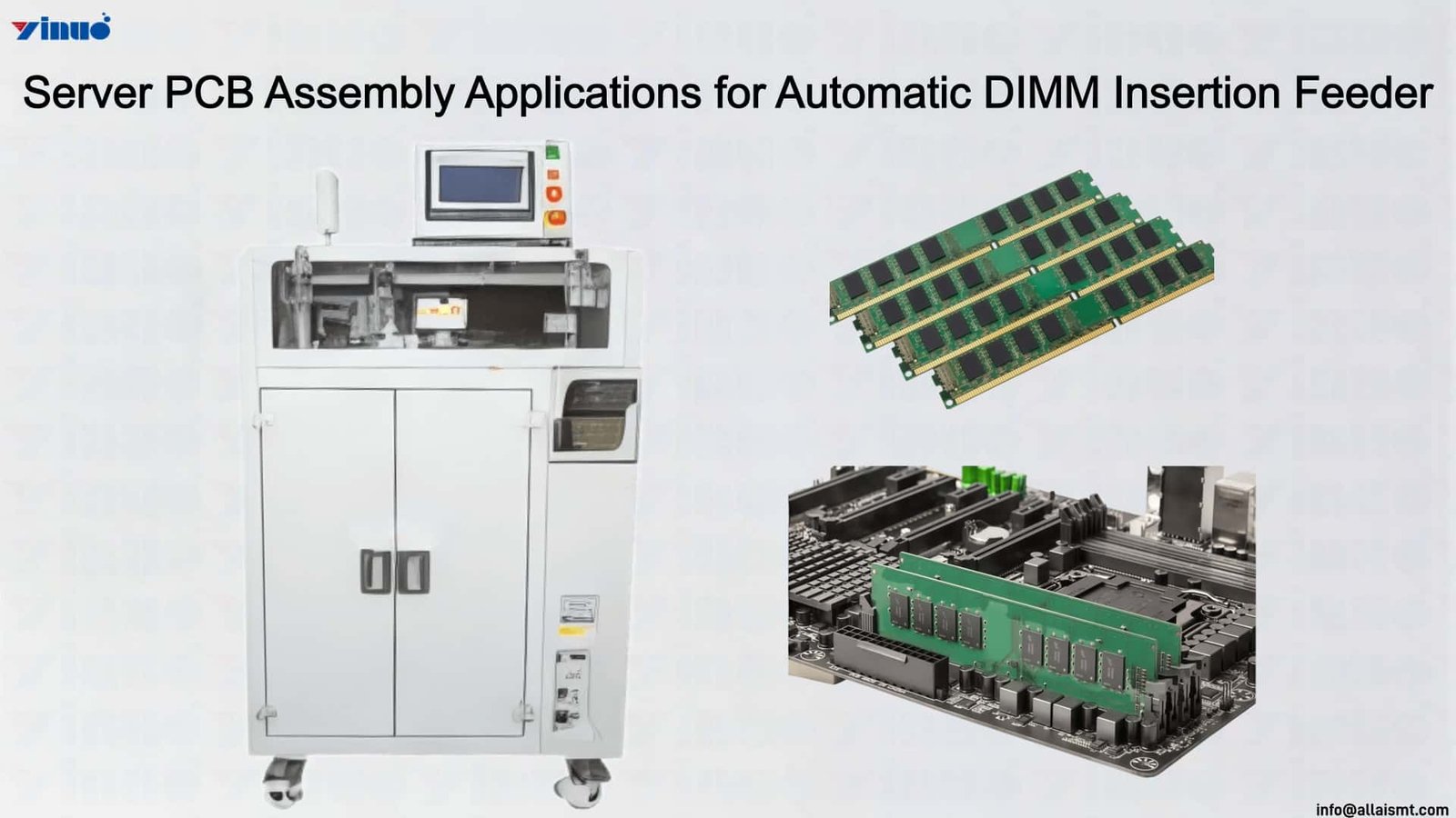 Server PCB Assembly Applications for Automatic DIMM Insertion Feeder Server PCB Assembly Applications for Automatic DIMM Insertion Feeder