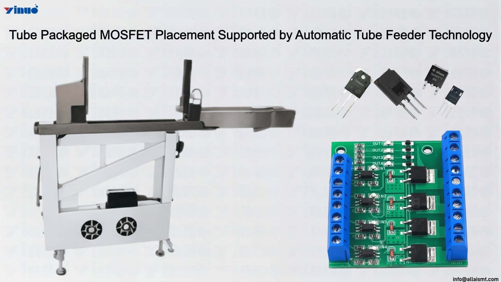 Tube Packaged MOSFET Placement Supported by Automatic Tube Feeder Technology Tube Packaged MOSFET Placement Supported by Automatic Tube Feeder Technology